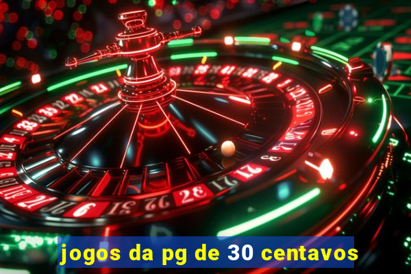 jogos da pg de 30 centavos