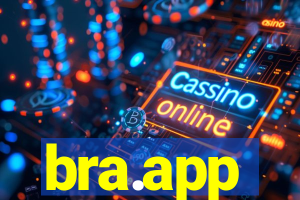 bra.app