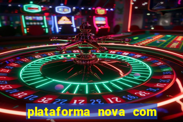 plataforma nova com b么nus de cadastro plataforma com bonus de cadastro facebook