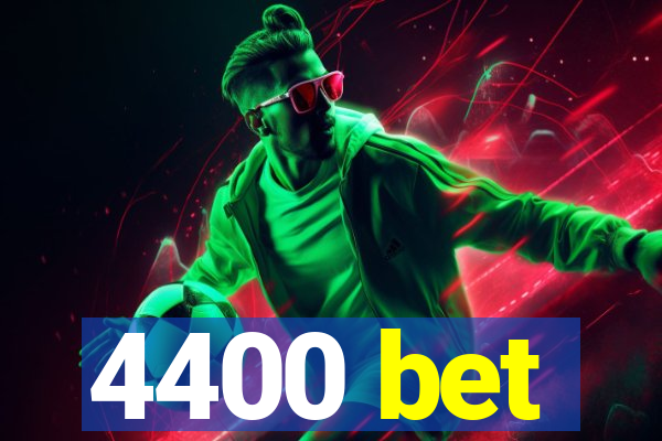 4400 bet