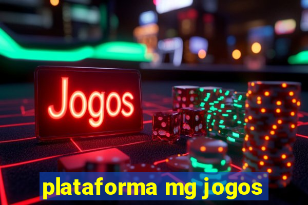 plataforma mg jogos