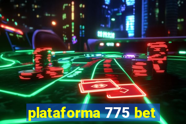 plataforma 775 bet