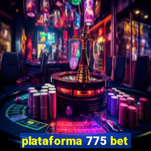 plataforma 775 bet