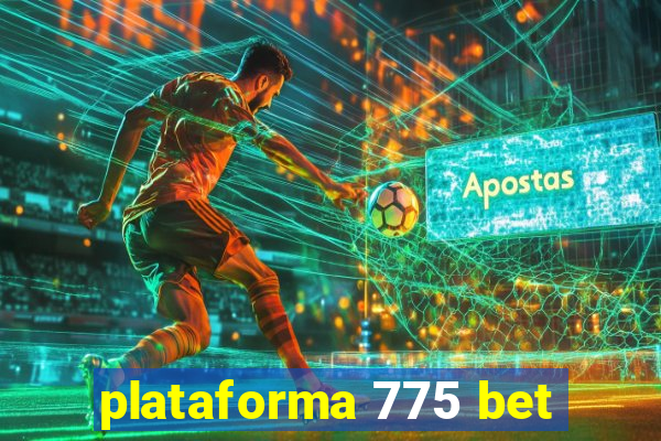 plataforma 775 bet