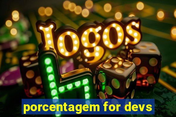 porcentagem for devs