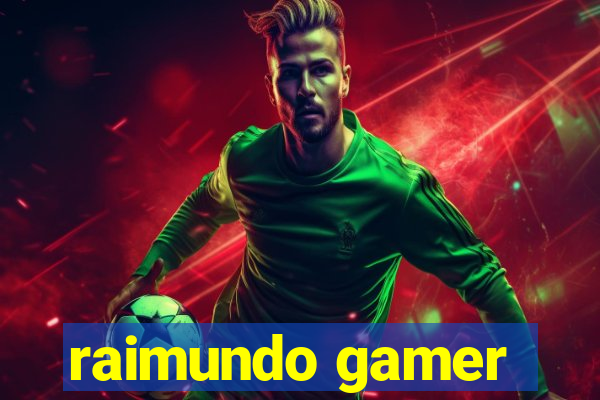 raimundo gamer