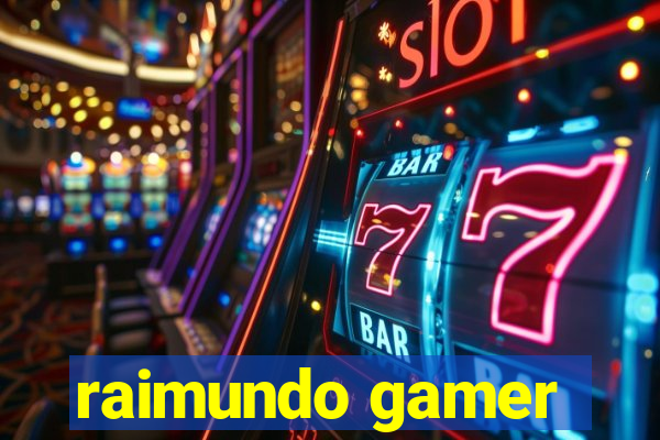 raimundo gamer