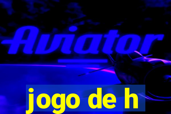 jogo de h