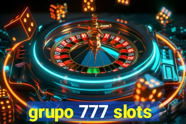 grupo 777 slots