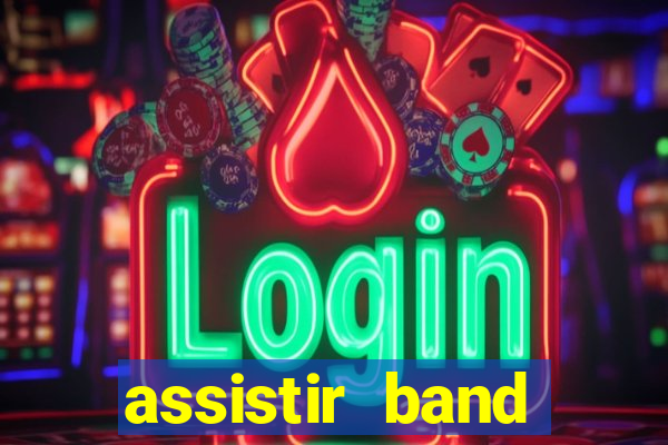 assistir band sports gratis