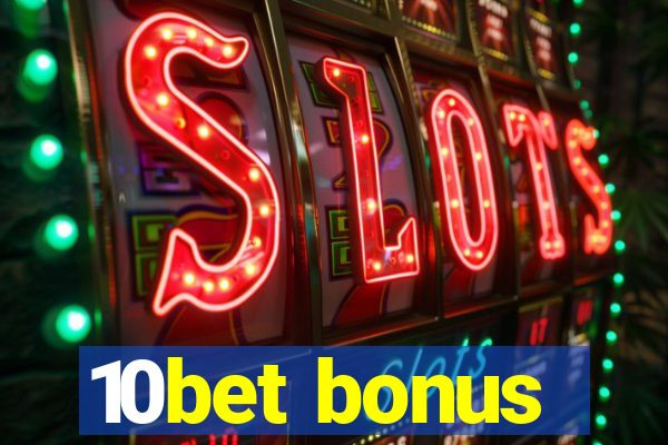 10bet bonus