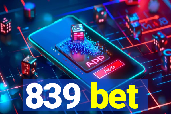 839 bet