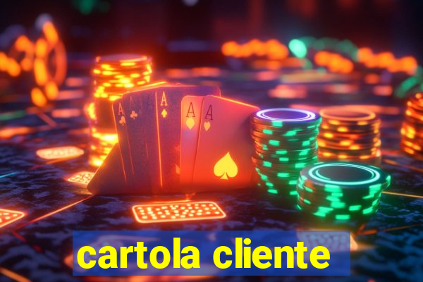 cartola cliente