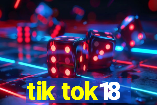 tik tok18