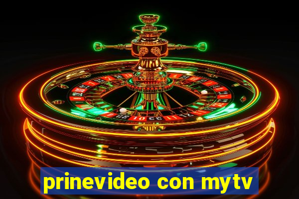 prinevideo con mytv