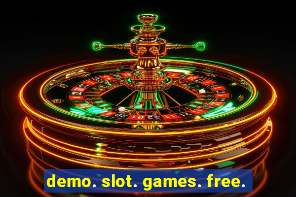 demo. slot. games. free.