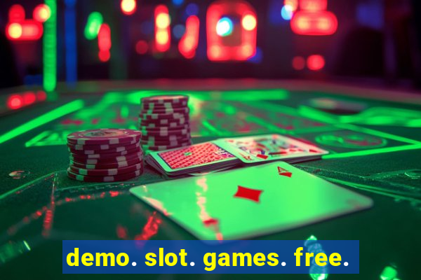 demo. slot. games. free.