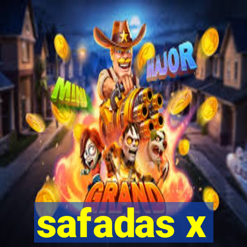 safadas x