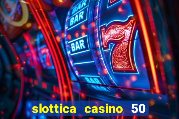 slottica casino 50 free spins