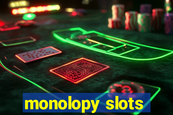 monolopy slots