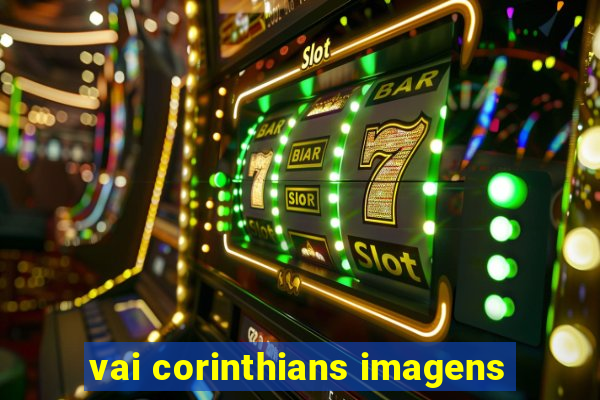 vai corinthians imagens