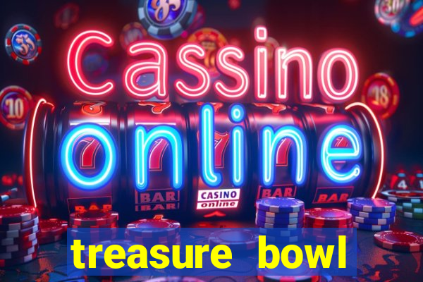 treasure bowl melhor horário para jogar