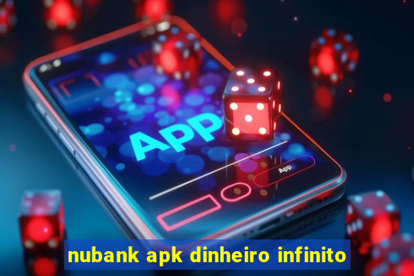 nubank apk dinheiro infinito