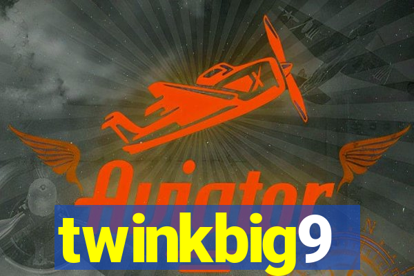 twinkbig9