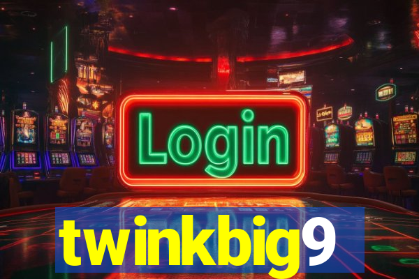 twinkbig9