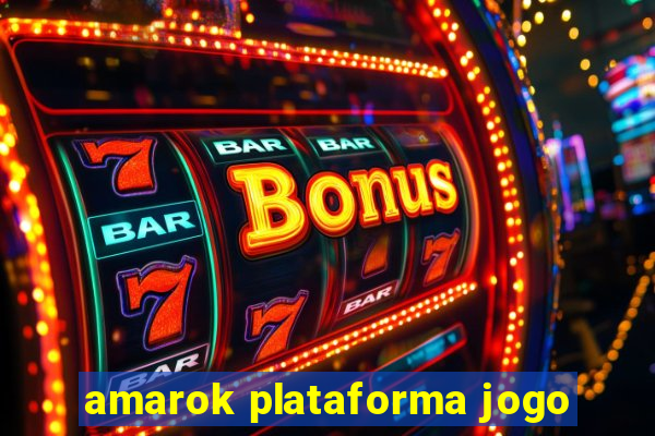 amarok plataforma jogo