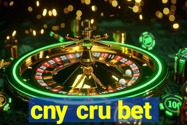 cny cru bet