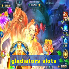 gladiators slots