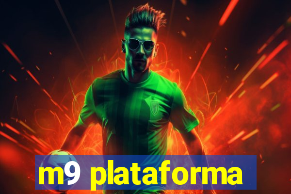 m9 plataforma