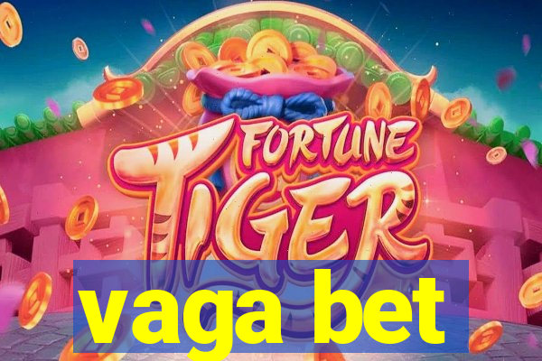 vaga bet