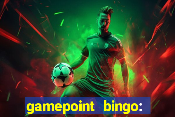 gamepoint bingo: jogo de bingo