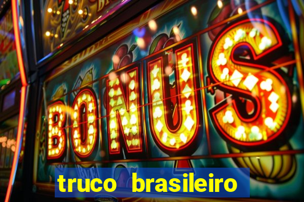 truco brasileiro giro feliz