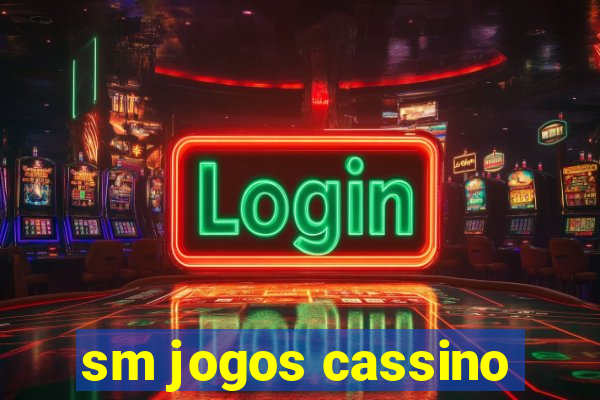 sm jogos cassino