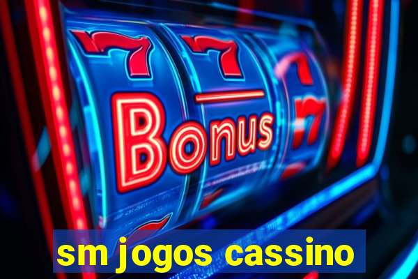 sm jogos cassino