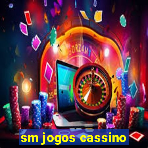 sm jogos cassino