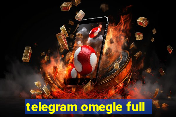 telegram omegle full