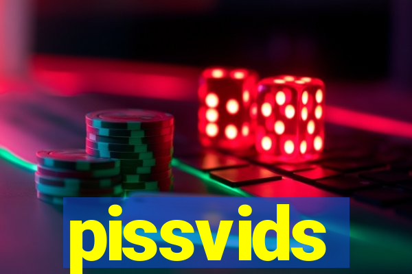 pissvids