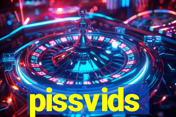 pissvids