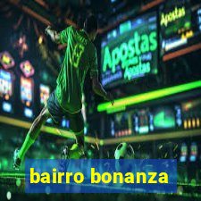 bairro bonanza