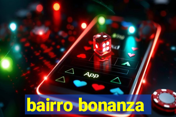 bairro bonanza