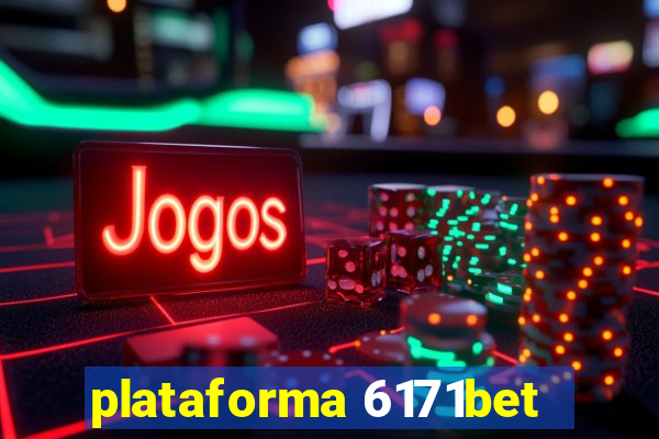 plataforma 6171bet