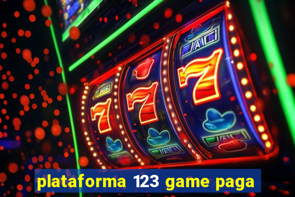 plataforma 123 game paga