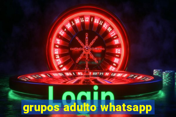 grupos adulto whatsapp