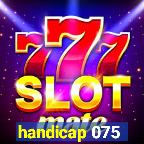 handicap 075