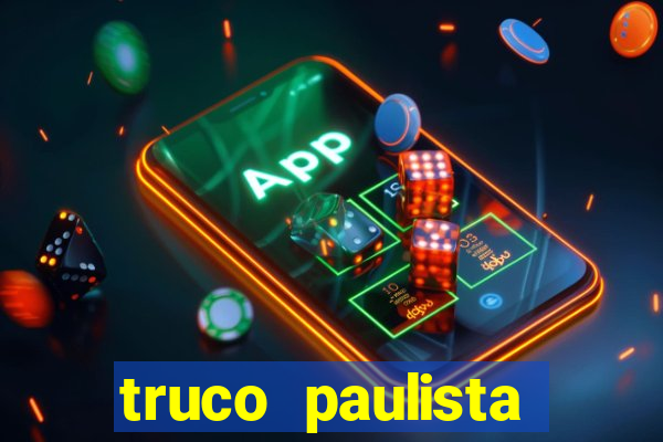 truco paulista passo a passo