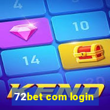 72bet com login